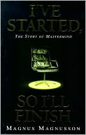 I've Started, So I'll Finish: The Story of Mastermind