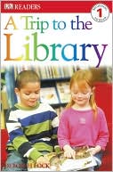 A Trip to the Library (DK Readers Series)