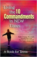 Living the Ten Commandments in New Times: A Book for Teens