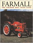 Farmall Tractors: The Golden Age 1924-1954