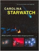 Carolina StarWatch: The Essential Guide to Our Night Sky