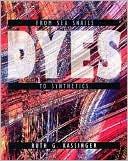 Dyes: From Sea Snails to Synthetics (Material World Series)