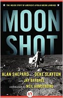 Moon Shot: The Inside Story of America's Apollo Moon Landings
