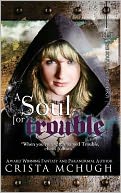 A Soul for Trouble: The Soulbearer Trilogy