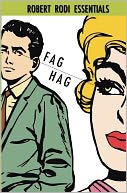 Fag Hag (Robert Rodi Essentials)