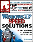 PC Magazine Windows XP Speed Solutions: Make Your XP Act Young Again!