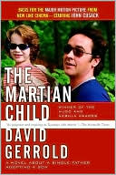 The Martian Child: A Novel About a Single Father Adopting a Son