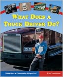 What Does a Truck Driver Do?