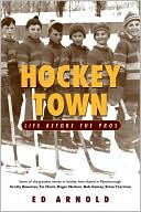 download Hockey Town : Life Before the Pros book