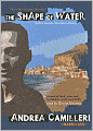 The Shape of Water (Inspector Montalbano Series #1)