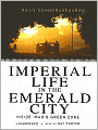 Imperial Life in the Emerald City: Inside Iraq's Green Zone
