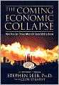 The Coming Economic Collapse: How We Can Thrive When Oil Costs $200 a Barrell