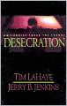 The Desecration: Antichrist Takes the Throne (Left Behind Series #9)