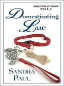 Domesticating Luc: Perpetually Yours Book 2