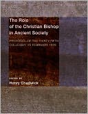 The Role of the Christian Bishop in Ancient Society: Protocol of the Thirty-fifth Colloquy, 25 February 1979