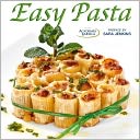 Easy Pasta: 222 Recipes