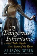 A Dangerous Inheritance by Alison Weir: NOOK Book Cover