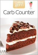 Collins Gem - Carb Counter: A Clear Guide to Carbohydrates in Everyday Foods