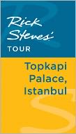 Rick Steves' Tour: Topkapi Palace, Istanbul