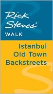 Rick Steves' Walk: Istanbul Old Town Backstreets
