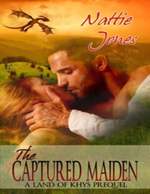The Captured Maiden: A Land of Khys Prequel