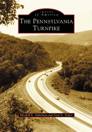 Building the Pennsylvania Turnpike, Pennsylvania (Images of America Series)