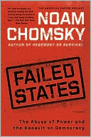 Failed States: The Abuse of Power and the Assault on Democracy