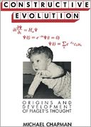 Constructive Evolution: Origins and Development of Piaget's Thought