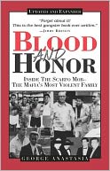 Blood and Honor: Inside the Scarfo Mob, the Mafia's Most Violent Family