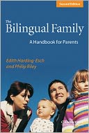 The Bilingual Family: A Handbook for Parents