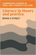 Literacy in Theory and Practice