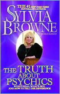 The Truth About Psychics: What's Real, What's Not, and How to Tell the Difference