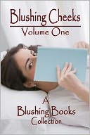 Blushing Cheeks: Volume One: A Spanking Story Anthology from Blushing Books