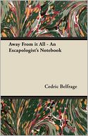 Away From it All - An Escapologist's Notebook