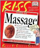 Kiss Guide to Massage