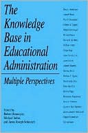 Knowledge Base In Educational Administration, The