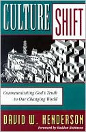 Culture Shift: Communicating God's Truth to Our Changing World