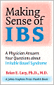 Making Sense of IBS: A Physician Answers Your Questions about Irritable Bowel Syndrome