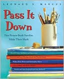Pass It Down: Five Picture Book Families Make Their Mark