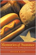 Memories of Summer: When Baseball Was an Art, and Writing about It a Game