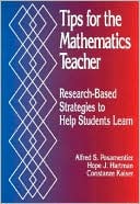 Tips for the Mathematics Teacher : Research-Based Strategies to Help Students Learn