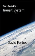 Tales from the Transit System