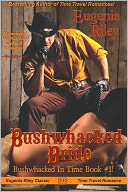 BUSHWHACKED BRIDE by Eugenia Riley: NOOK Book Cover