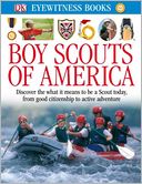 Boy Scouts of America (DK Eyewitness Books Series)