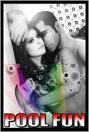 POOL FUN - ADULT EROTIC STORY
