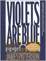Violets Are Blue (Alex Cross Series #7)