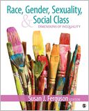 Race, Gender, Sexuality, and Social Class: Dimensions of Inequality