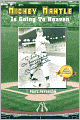 Mickey Mantle Is Going To Heaven