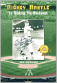 Mickey Mantle Is Going To Heaven