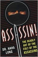 Assassin!: The Deadly Art of the Cult of the Assassins